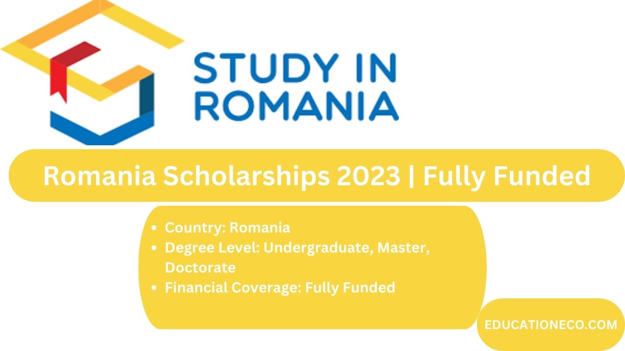Romania Scholarships 2023 | Fully Funded