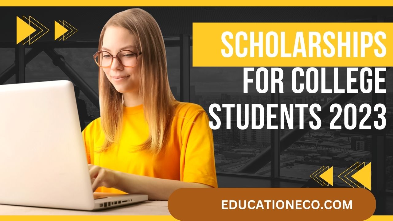 Scholarships for College Students 2023